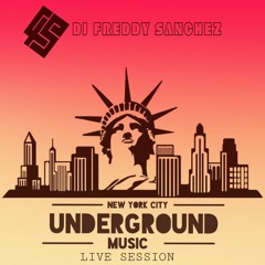 EP 55 : NYC UNDERGROUND MUSIC ( MIXED BY DJ FREDDY SANCHEZ )