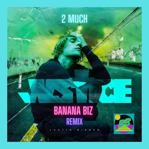 2 Much - Justin Bieber (Banana Biz Remix)