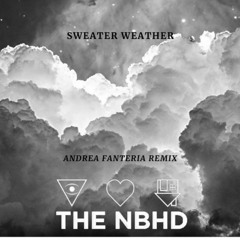 The Neighbourhood - Sweather Weater (Andrea Fanteria Remix)