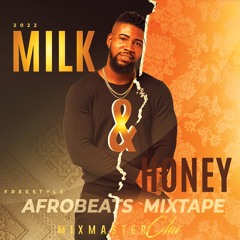 Milk & Honey Afrobeats Mixtape MixMasterChu