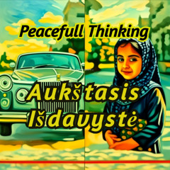 Aukštasis Išdavystė - Paecefull Thinking