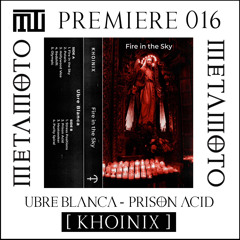 MM PREMIERE 016 | Ubre Blanca - Prison Acid [Khoinix]