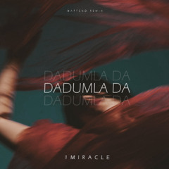 Mattend & 1MIRACLE - Dadumla Da (Afro House)