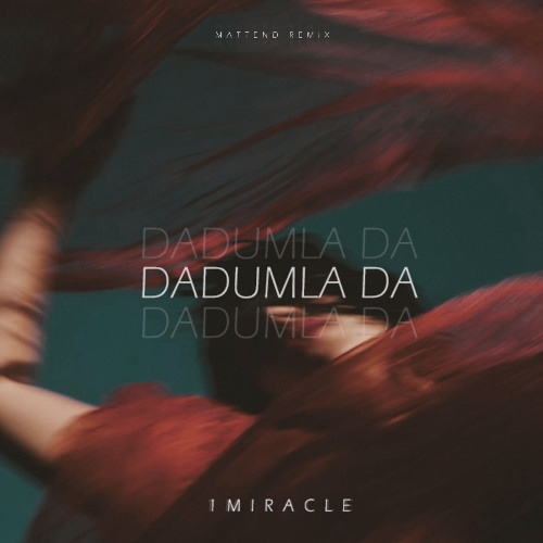 Mattend & 1MIRACLE - Dadumla Da (Afro House)