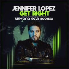 Jennifer Lopez - Get Right (Stefano Iezzi Bootleg)