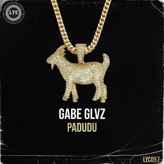 Gabe Glvz - Padudu [LYC Music]