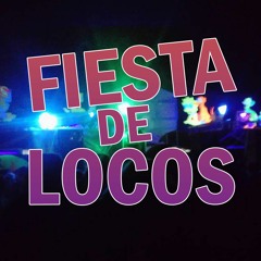 Fiesta De Locos