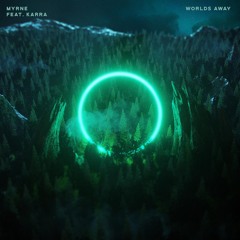 Worlds Away (feat. Karra)
