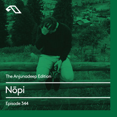 The Anjunadeep Edition 344 with Nōpi