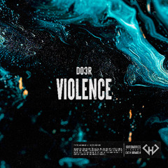 DO3R - Violence [FREE DOWNLOAD]