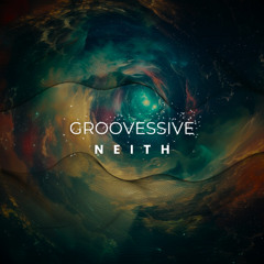 Groovessive # 3 - NEITH