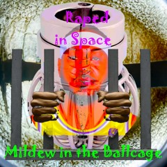 MILDEW IN THE BALLCAGE