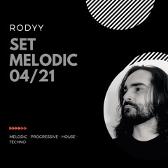 RODYY - SET MELODIC 04/21