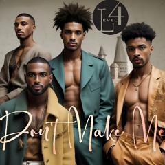 Don't Make Me (Official Album Version)
