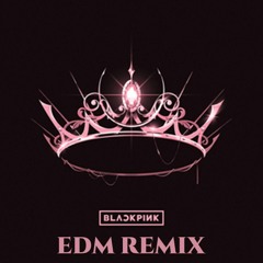 BLACKPINK - Lovesick Girls [ EDM REMIX ]