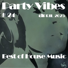 Party Vibes #24 House Music [Max Styler, James Hurr, Dom Dolla, Cloonee, Linska, Mau P & more]