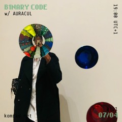 B1NARY C0DE 002 w/ AURACUL