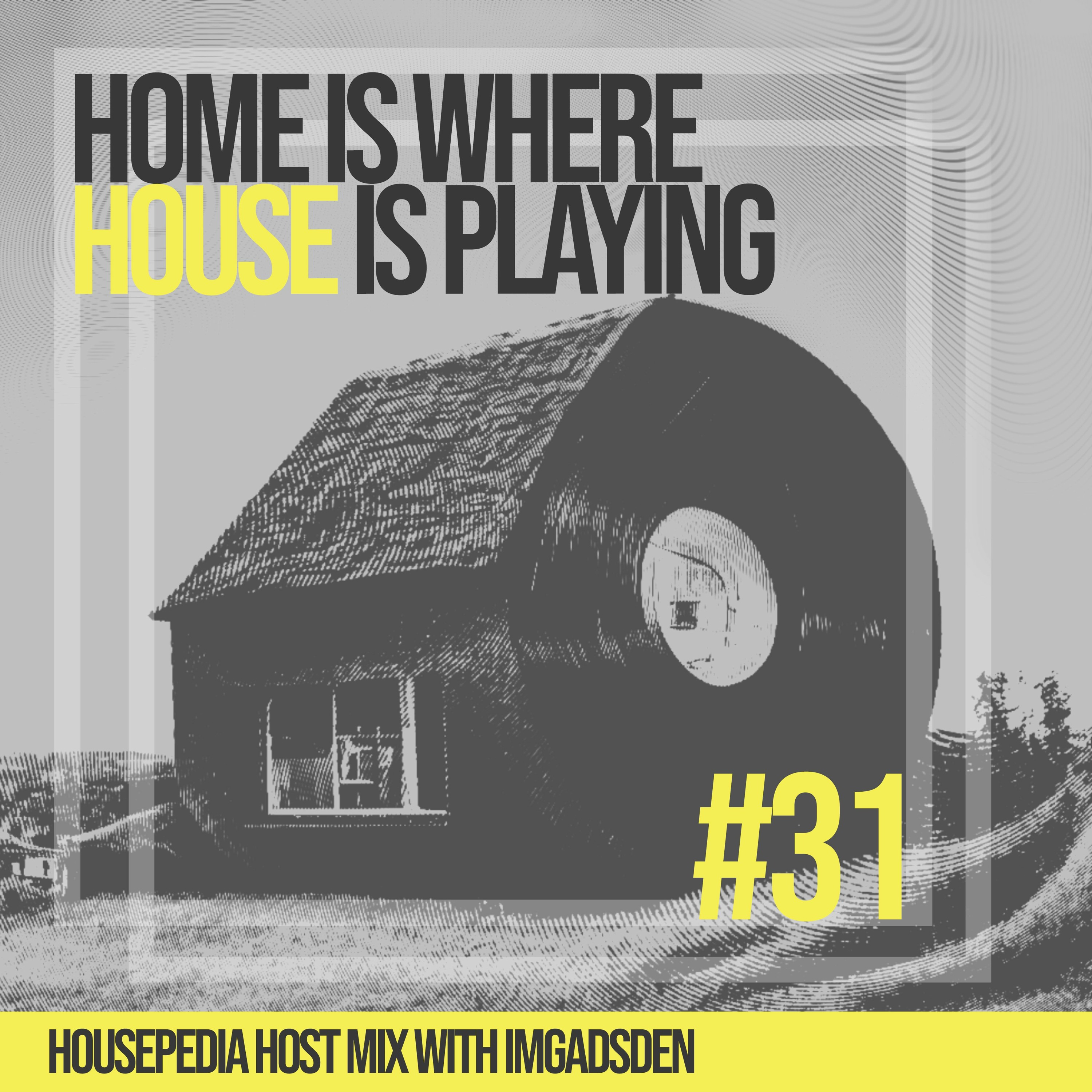 Home Is Where House Is Playing