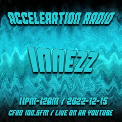 Acceleration Radio - Innezz - 2022-12-15