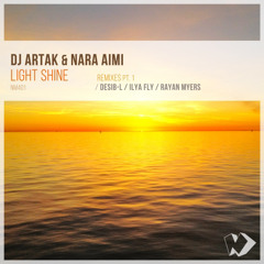 DJ Artak & Nara Aimi - Light Shine (Ilya Fly Remix)