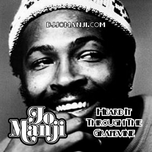 Jo Manji - Heard It Through The Grapevine  djjomanji.com