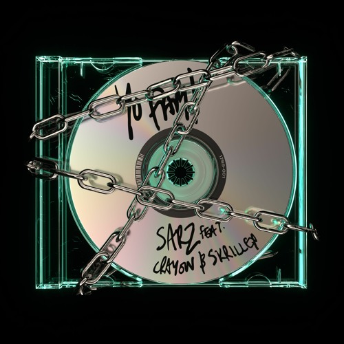 Sarz, Crayon, Skrillex - Yo Fam! (co. produced by Dave Nunes)
