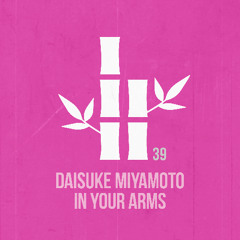 Daisuke Miyamoto - In Your Arms (Original Mix)