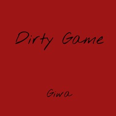Giwa - Dirty Game
