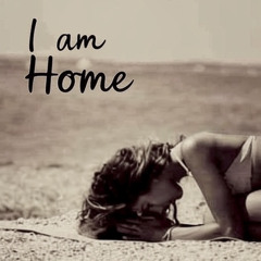 I am Home