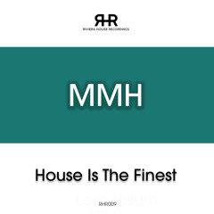 House Is The Finest