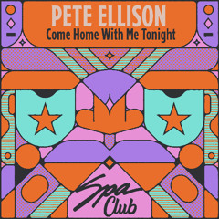 [SPC175] PETE ELLISON - Come Home With Me Tonight