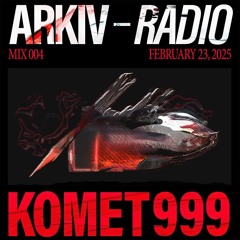 ARKIV - Komet99 - 23.02.25 (MIX004)