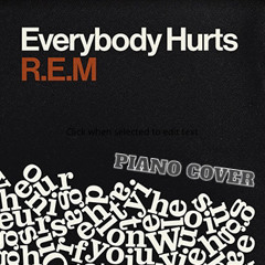 R.E.M. - Everybody Hurts (Piano Cover)
