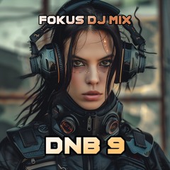 FOKUS DJ MIX - DNB vol 9