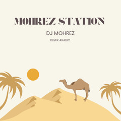 DJ MOHREZ-MOHREZ STATION3- ARABIC REMIX
