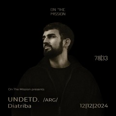 On The Mission 2024 〜 78|33 〜 Undetd.