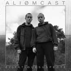 ALIØMCAST 010 - FATIGUE SUSPECTE LIVE