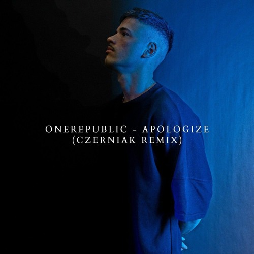 OneRepublic - Apologize (Czerniak Remix) // # Free Download