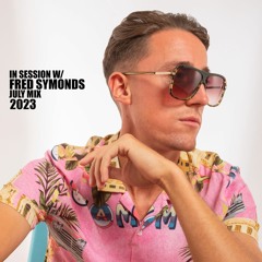In Session W/ Fred Symonds - July Mix 2023