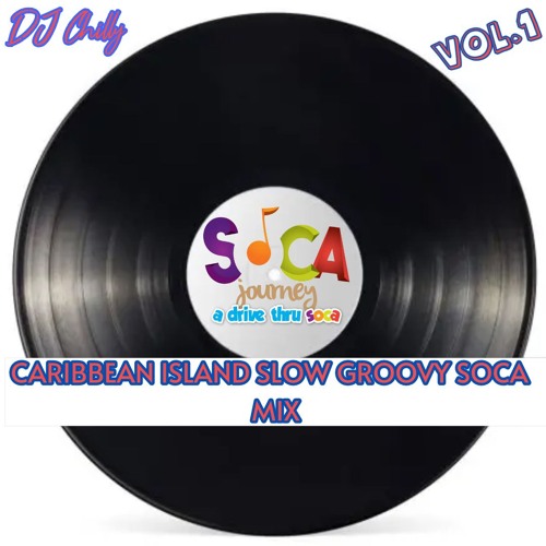 #62 - CARIBBEAN ISLAND SLOW GROOVY SOCA MIX