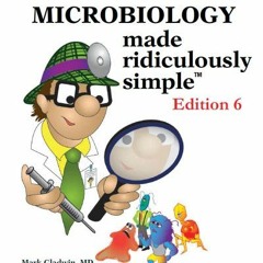 [View] [EBOOK EPUB KINDLE PDF] Clinical Microbiology Made Ridiculously Simple by  Mar