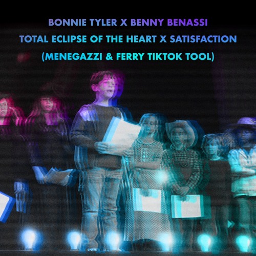Total Eclipse of the Heart X Satisfaction (Menegazzi & Ferry TikTok Tool)