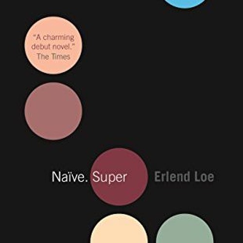 FREE KINDLE 📥 Naïve. Super by  Erlend Loe &  Tor Ketil Solberg [EPUB KINDLE PDF EBOO