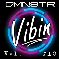 DMN8TR VIBIN' #10.mp3