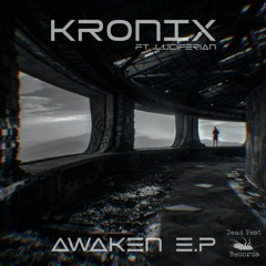 Kronix ft. Luciferian - Awaken EP [DPREP003] Forthcoming Nov. 5th 2021