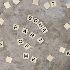 some part of me