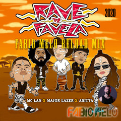 MC Lan, Major Lazer & Anitta - Rave de Favela - Fabio Melo Reload Mix 2020