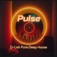 Pulse (Instrumental) D-lish Pure Deep House