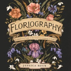 E-book download Floriography: An Illustrated Guide to the Victorian Language