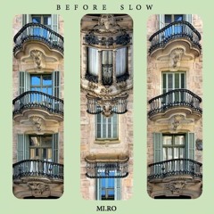Before Slow